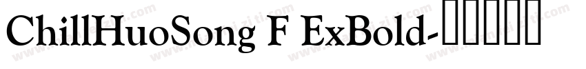 ChillHuoSong F ExBold字体转换